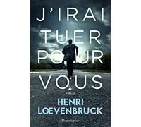 J'irai tuer pour vous