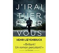 J'irai tuer pour vous