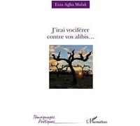 J'irai vociférer contre vos ali zza Agha Malak - L'harmattan - broché - Poésie