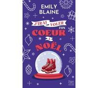 J'irai voler ton coeur à Noël: Une comédie romantique de Noël en édition collector !