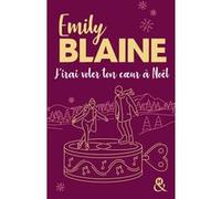 J'irai voler ton coeur à Noël Emily Blaine (Auteur)