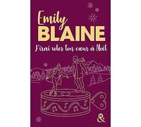 J'irai voler ton coeur à Noël Emily Blaine (Auteur)
