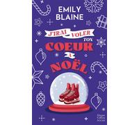 J'irai voler ton coeur à Noël Une comédie romantique de Noël en édition collector ! - Emily Blaine - Harpercollins - Poche - Roman