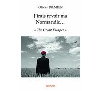 J'irais revoir ma Normandie...