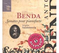 Jirí Antonín Benda: Sonates pour pianoforte - Brigitte Haudebourg