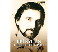 Jirí Kylián – Le chorégraphe – DVD – ARTHAUS
