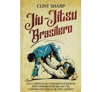 Jiu-jitsu brasilero: Guía completa de fundamentos básicos para principiantes del BJJ y su comparación con el jiu-jitsu japonés