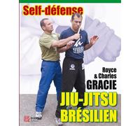 Jiu-jitsu brésilien : Self défense Self-défense - Royce Gracie - Budo Eds - broché - Guide