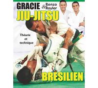 Jiu-jitsu brésilien : Théorie et technique - Renzo Gracie - Budo Eds - broché - Guide