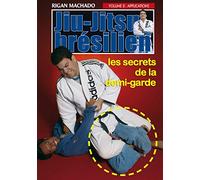 Jiu-Jitsu brésilien-Vol. 2 : Applications, Les Secrets de la Demi-Garde