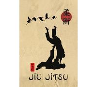 Jiu Jitsu Journal / Jiu Jitsu Notebook: Jiu Jitsu Diary / Jiu Jitsu Logbook
