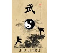 Jiu Jitsu Journal / Jiu Jitsu Notebook: Jiu Jitsu Diary / Jiu Jitsu Logbook