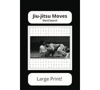 Jiu-Jitsu word search Book: Jiu-Jitsu Sports word search for hundreds of moves! Great for improvement to your martial arts skills! 6x9 inches,110 ... for vacations, Holidays and Free Time