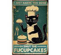 JIUFOTK Chat Gâteau Métal Je viens de te faire cuire des Fucupcakes Plaque en étain Peinture pour maison Hôtel Restaurant Bar Café Extérieur 12x16 pouces