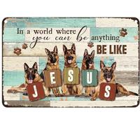 JIUFOTK Chien de berger en métal vintage Dieu dans un monde où vous pouvez être n'importe quoi Soyez comme Dieu Rustique pour la maison Chambre Bar Café Club 12x16 pouces