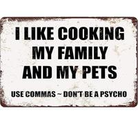 JIUFOTK Métal J'aime cuisiner Ma famille et mes animaux de compagnie utilisent des virgules Ne soyez pas un psychopathe Pour l'extérieur Intérieur Maison ation 5,5 x 8 pouces