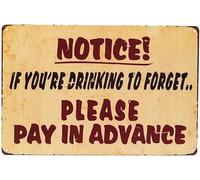 JIUFOTK Panneau d'avertissement « Si vous buvez pour oublier, veuillez payer à l'avance » Panneau en étain rétro 5,5 x 8 pouces