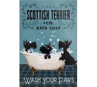 JIUFOTK Panneau rétro en étain « Scottish Terrier Wash Your Paws » en aluminium, décoration murale, abri de jardin, garage, caverne d'homme, cuisine 6X8 pouces