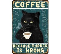 JIUFOTK Plaque métallique rétro en aluminium avec motif chat et café, idéale pour la cuisine ou le bar, motif humoristique « Parce que le meurtre est mal », 20 x 30 cm