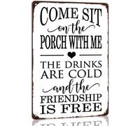 JIUFOTK Viens t'asseoir sur le porche avec moi, les boissons sont froides et l'amitié est gratuite, décoration murale en métal pour cuisine, patio, restaurant, rétro, 5,5 x 8 pouces