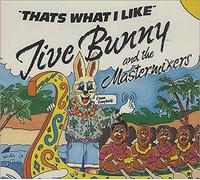 Jive Bunny & the Mastermixers - That's What I Like