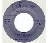 Jive Turkeys No Answer