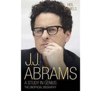 Jj Abrams: A Study In Genius (Hardcover) Neil Daniels, (Auteur)