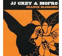 JJ Grey and Mofro Orange Blossoms (CD) Album