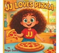 JJ Loves Pizza: joyful picture book about a curious little girl whose big imagination and love for pizza lead to fun, creativity, and heartwarming moments with her family."
