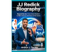 JJ Redick Biography: Beyond the Arc: From Duke Stardom to NBA Veteran and Voice of the Game
