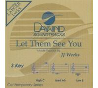 JJ Weeks - Let Them See You [Accompaniment/Performance Track] (Daywind Soundtracks Contemporary)