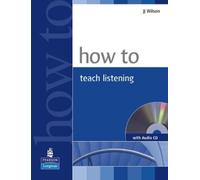 JJ Wilson How to Teach Listening Book and Audio CD Pack (Mixed Media Product)