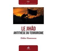 JJIHâD, ANTITHèSE DU TERRORISM - Didier Hamoneau - Albouraq - broché - Essai