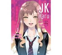 JK Haru: Sex Worker in Another World - Tome 1 Ko Hiratori (Auteur), Ko Hiratori (Scénario), J-ta Yamada (Illustration)