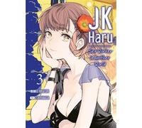 JK Haru: Sex Worker in Another World - Tome 3 Ko Hiratori (Auteur), Ko Hiratori (Scénario), J-ta Yamada (Illustration)