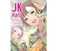 JK Haru: Sex Worker in Another World - Tome 7 Ko Hiratori (Auteur), Ko Hiratori (Scénario), J-ta Yamada (Illustration)