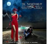 Jk Northrup & David Cagl - That's Gonna Leave a Mark [Import]