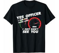 JKLPBVFXZHU balloo New Limited Yes Officer I Saw The Speed Limit I Just Didn't See You T-Shirt Black Manches Courtes(Small)