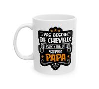 Jm-Déco Mug Pas Besoin de Cheveux pour être Un Super Papa - Idée Cadeau - Tasse en céramique - Humour Sympa Fun