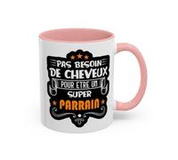 Jm-Déco Mug Pas Besoin de Cheveux pour être Un Super Parrain - Idée Cadeau - Tasse en céramique Colorée - Humour Sympa Fun Couleur Pink, Taille 11oz