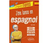 J'me lance en espagnol A1-A2 Nadine Lebon (Auteur), Frédéric Collecchia (Collection dirigée par)