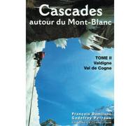 JMEDITIONS - Topo escalade - Cascades Autour Du Mont Blanc T2 - Equipement Outdoor | Jmeditions