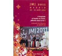 JMJ 2011 Madrid 16 - 21 août 2011 - Enracinés et fondés en Christ, affermis dans la foi