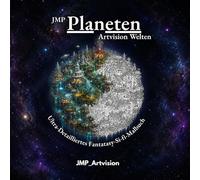 JMP Planeten Artvision Welten: Ultra-detailliertes Sci-Fi-Fantasy-Malbuch