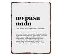 JMVLVLOA No Pasa Nada Meaning Spanish Proverb Vintage Distressed Tin Sign Wall Plaque For Boho Decor Den 8 X 12 inch