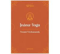 Jnâna-Yoga - La Voie De La Connaissance