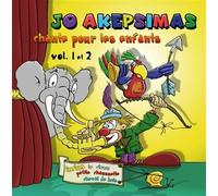 Jo Akepsimas chante pour les enfants Vol. 1 et 2 CD