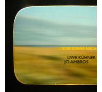 Jo Ambros & Uwe Kuehner - Der Sonne Nach