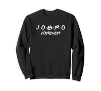 Jo Bro Forever Cool Saying Meme Sweatshirt