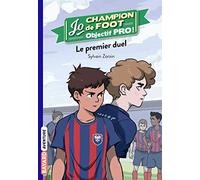 Jo champion de foot, objectif pro !, Tome 02: Le premier duel